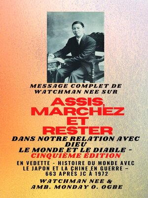 cover image of Watchman Nee sur ASSIS , MARCHEZ et  TENEZ-VOUS dans  NOTRE RELATION AVEC DIEU LE MONDE ET LE DIABLE--Cinquième édition